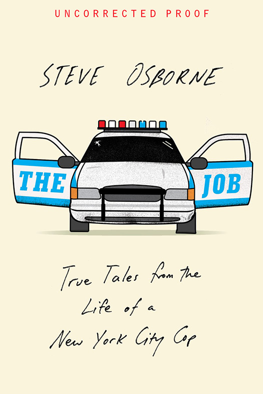 The Job: True Tales From the Life of a New York City Cop