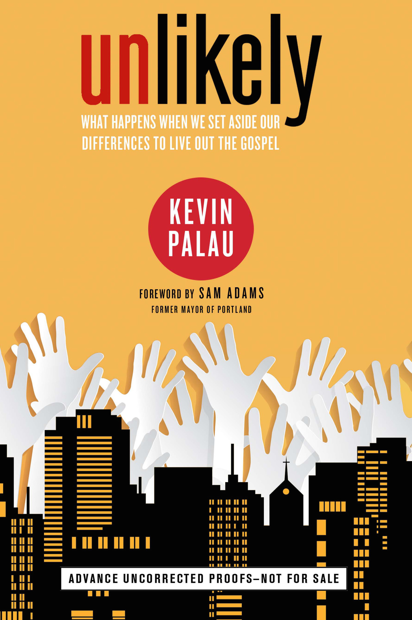 Unlikely: Setting Aside Our Differences to Live Out the Gospel