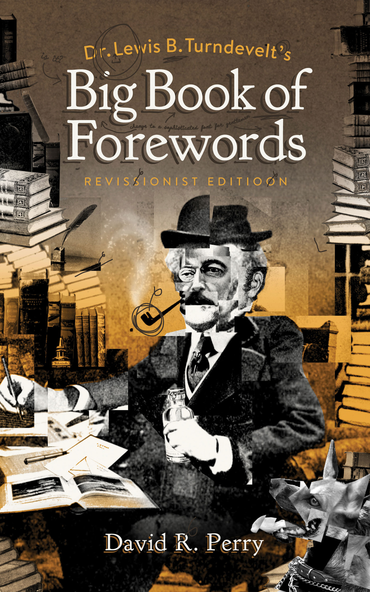 Dr. Lewis B. Turndevelt's Big Book of Forewords: Revisionist Edition