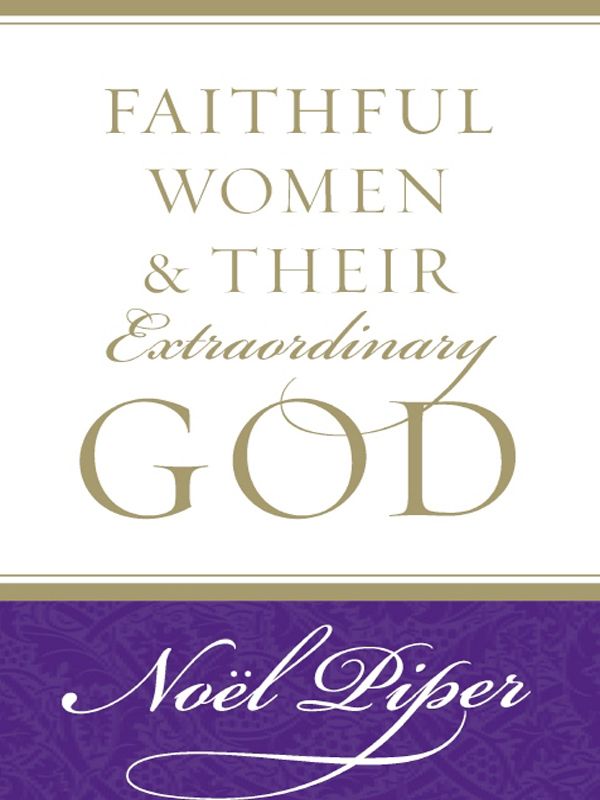 Faithful Women and Their Extraordinary God