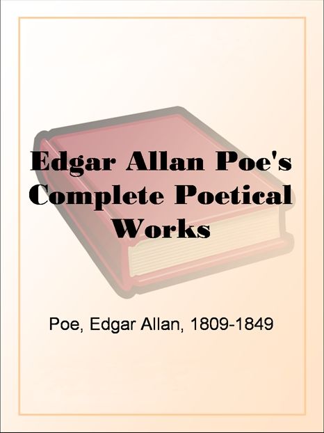 Edgar Allan Poe's Complete Poetical Works
