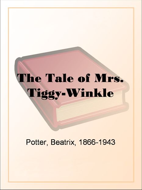 The Tale of Mrs. Tiggy-Winkle