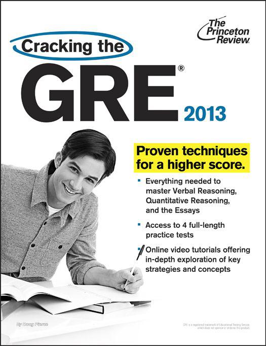 Cracking the GRE, 2013 Edition (Graduate School Test Preparation)