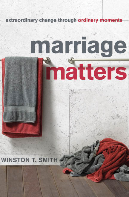 Marriage Matters: Extraordinary Change Through Ordinary Moments