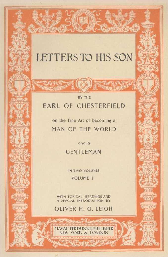 Letters to His Son on the Art of Becoming a Man of the World and a Gentleman