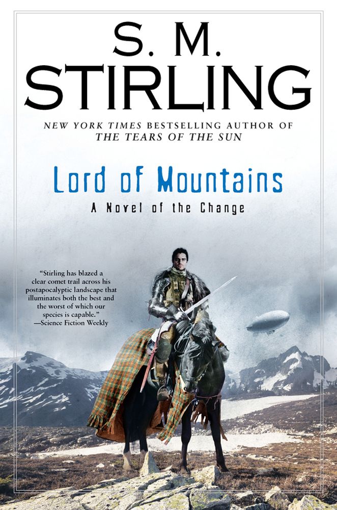 Lord of Mountains: A Novel of the Change (Emberverse Book 9)