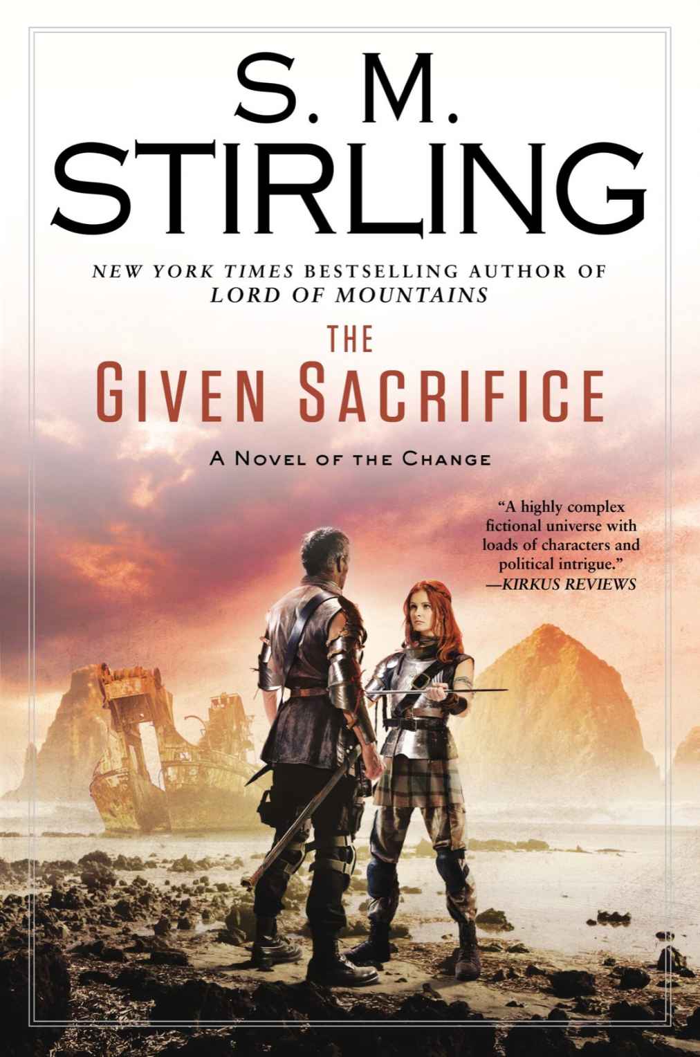 The Given Sacrifice: A Novel of the Change (Emberverse Book 10)