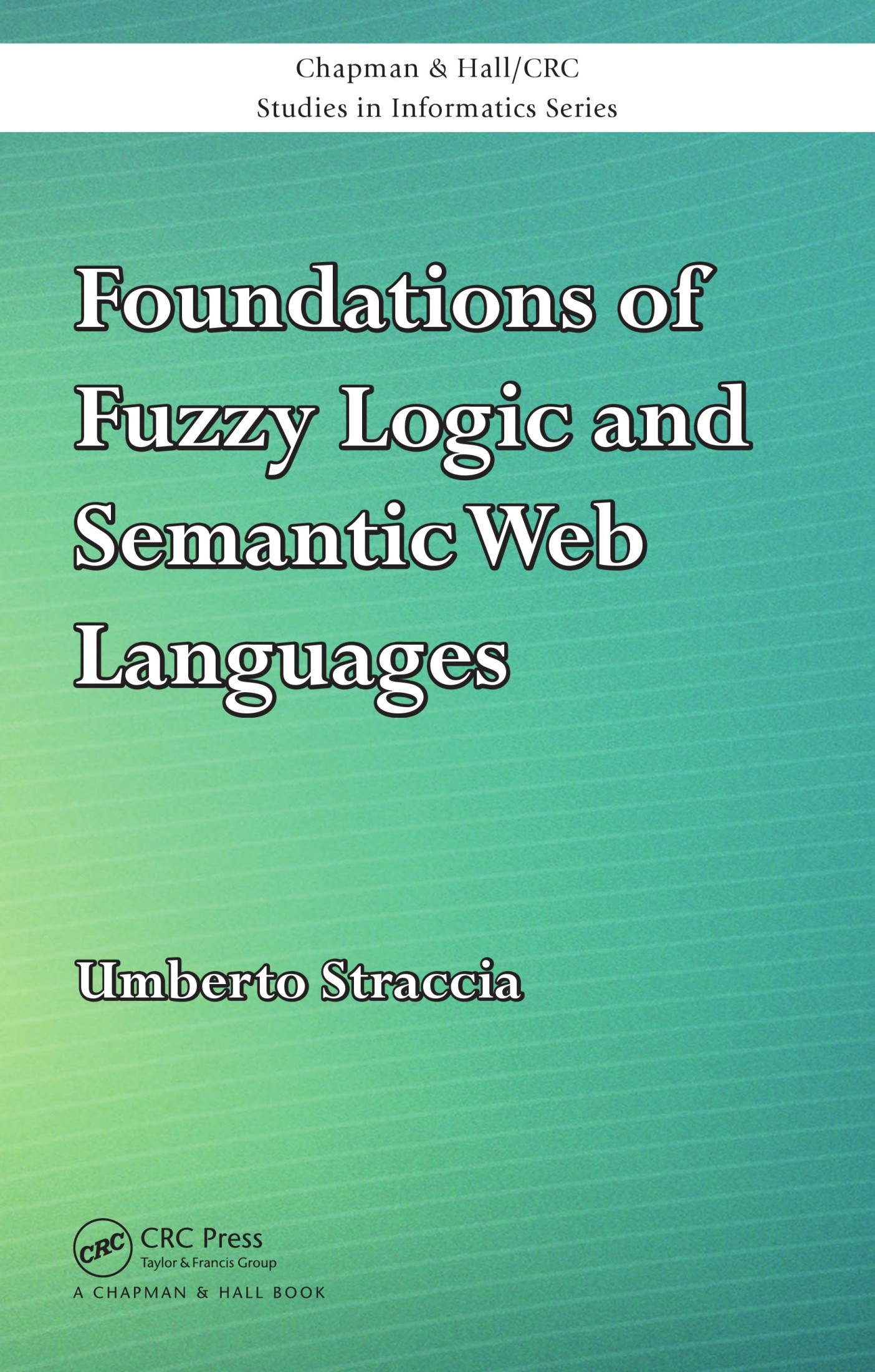 Foundations of Fuzzy Logic and Semantic Web Languages