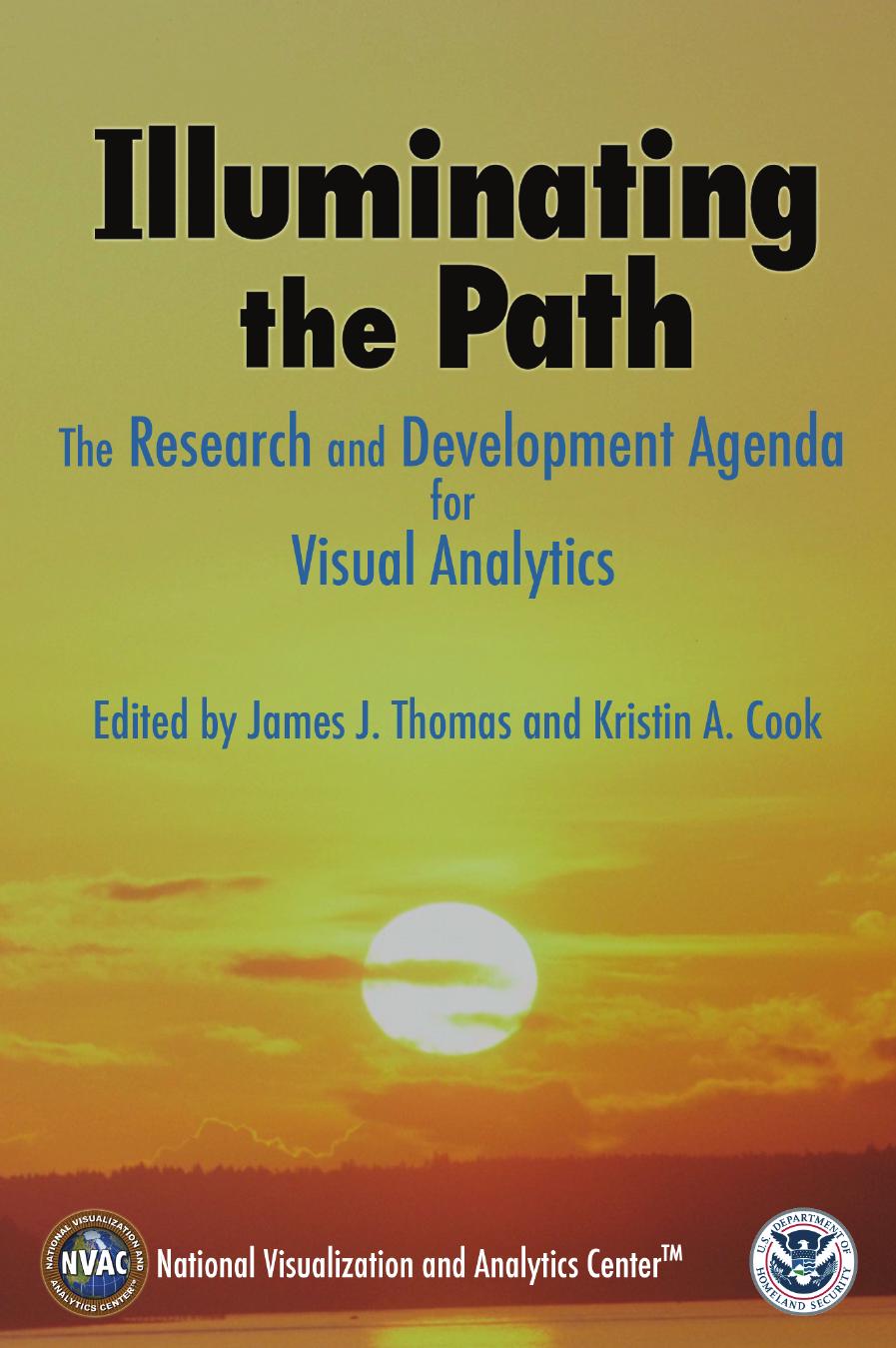 Illuminating the Path: The Research and Development Agenda for Visual Analytics