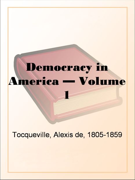 Democracy in America - Volume 1