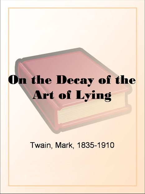 On the Decay of the Art of Lying
