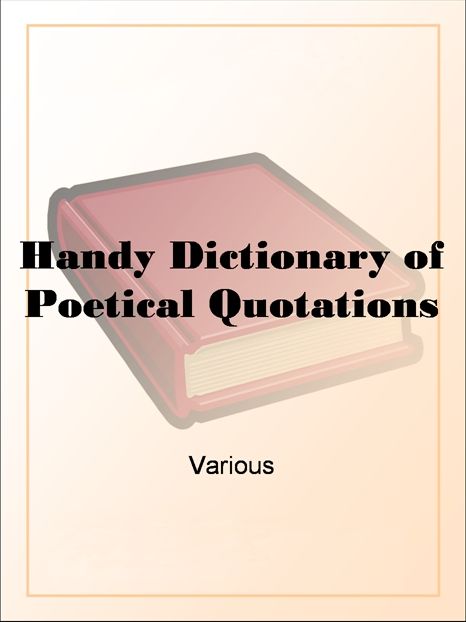 Handy Dictionary of Poetical Quotations