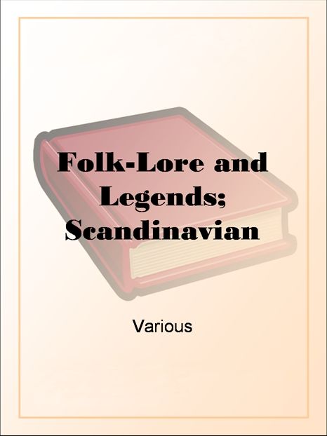 Folk-Lore and Legends; Scandinavian