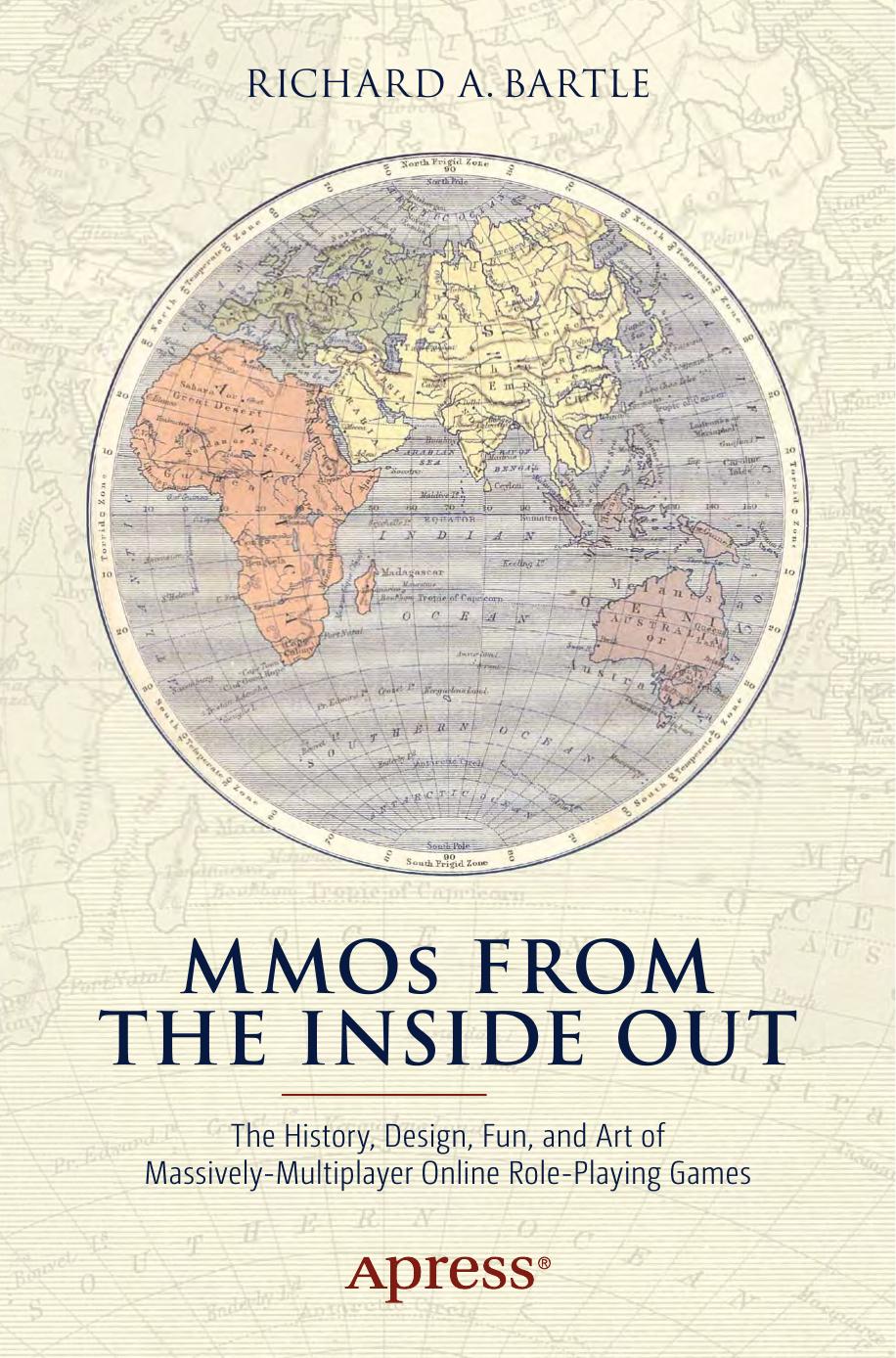 MMOs From the Inside Out: The History, Design, Fun, and Art of Massively-Multiplayer Online Role-Playing Games