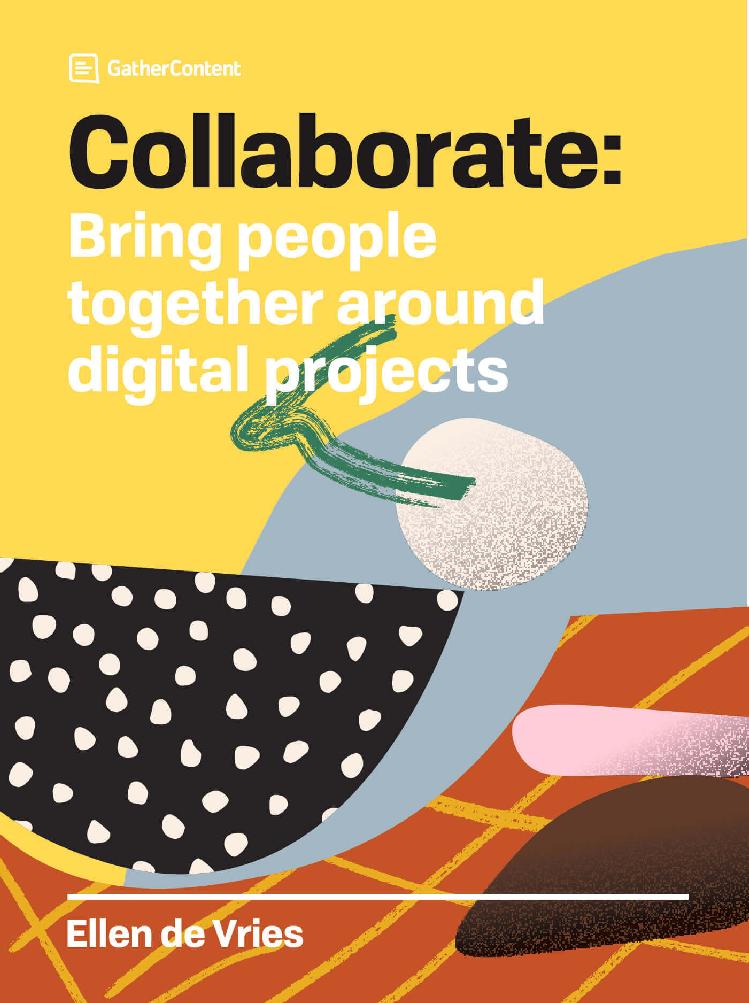 Collaborate: Bring people together around digital projects