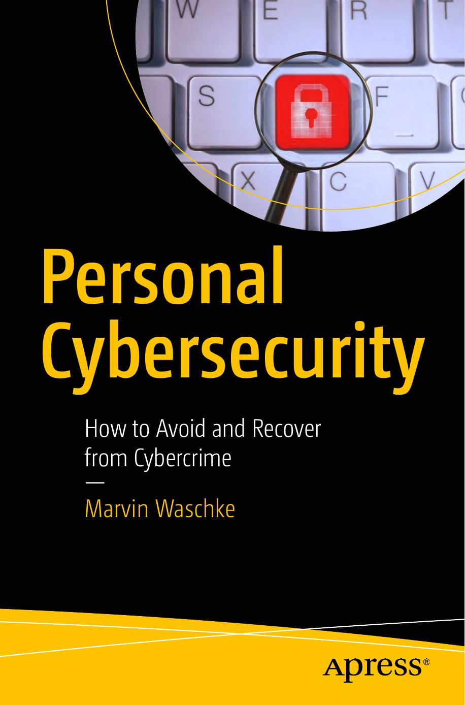Personal Cybersecurity: How to Avoid and Recover From Cybercrime