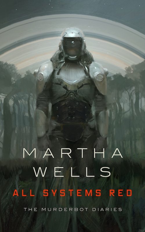 All Systems Red: The Murderbot Diaries