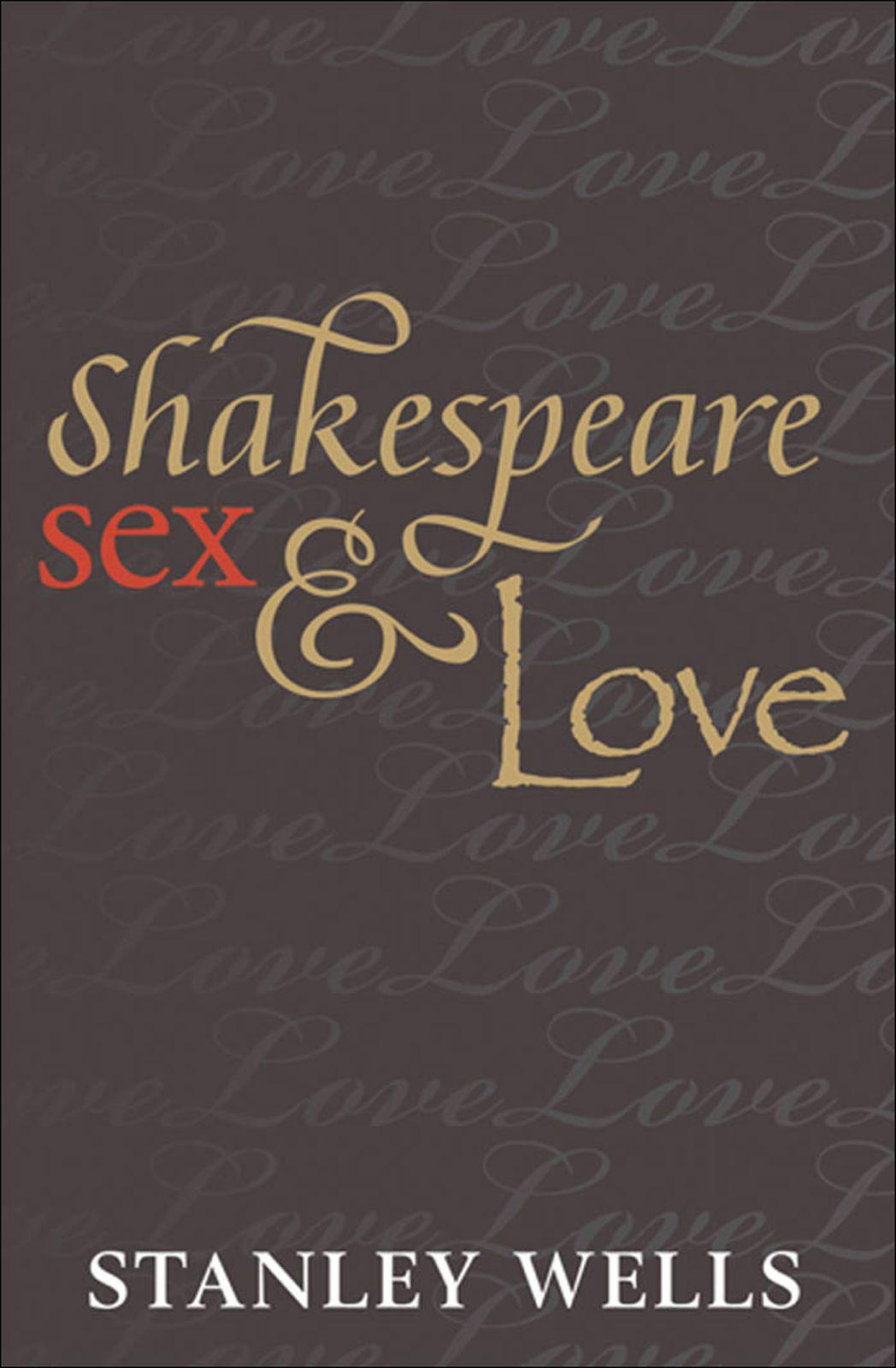 Shakespeare, Sex, and Love
