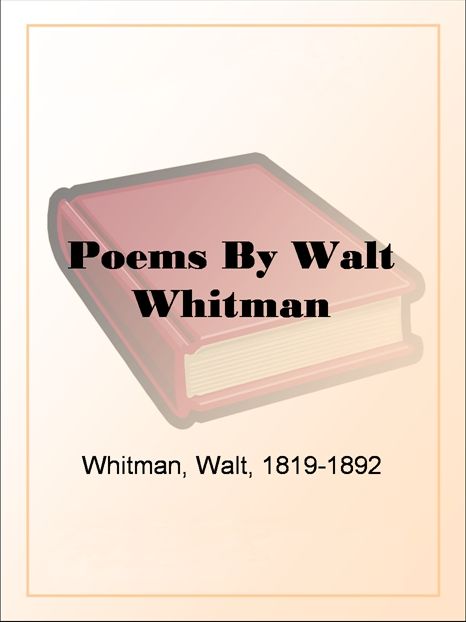 Poems By Walt Whitman