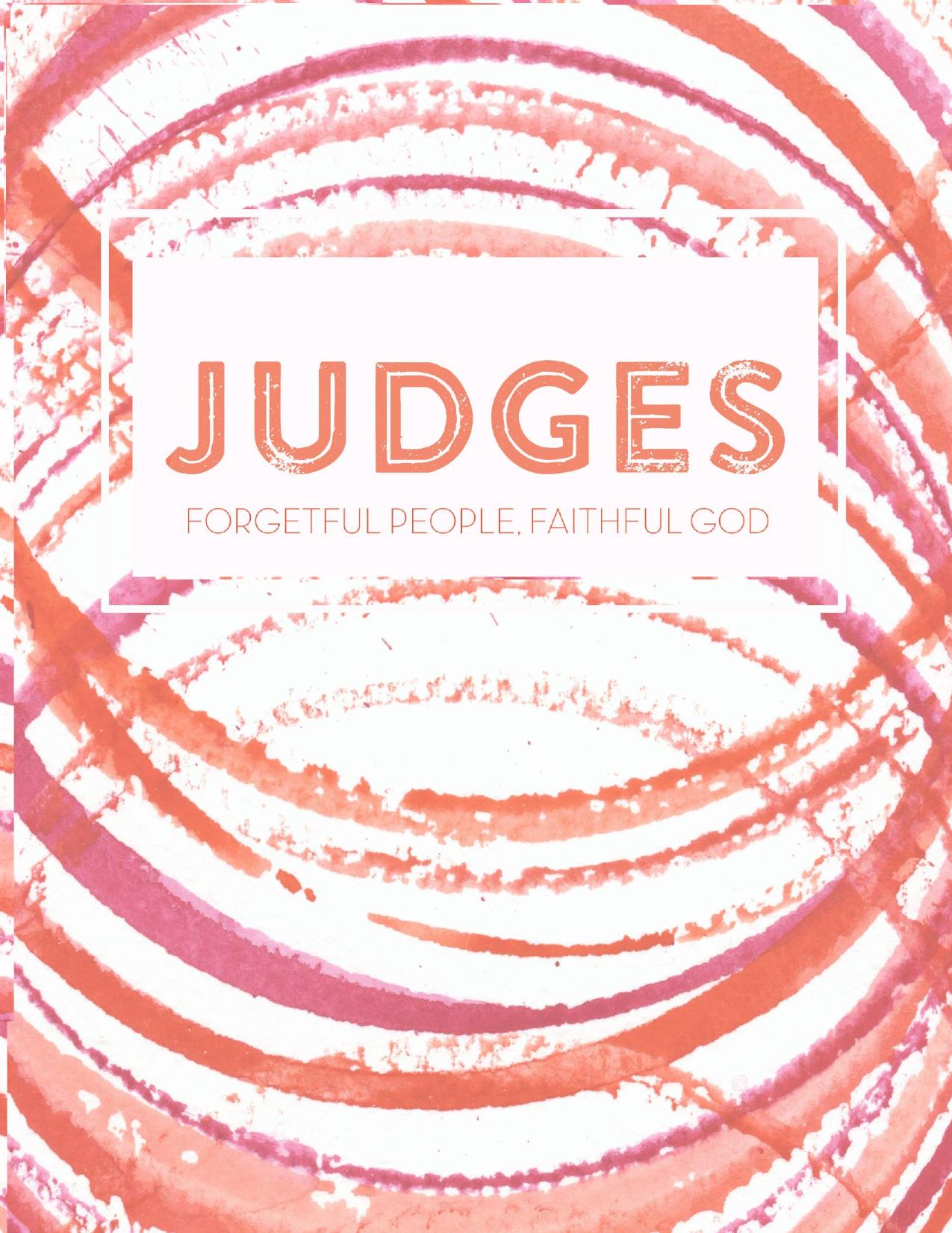 Judges: Forgetful People, Faithful God