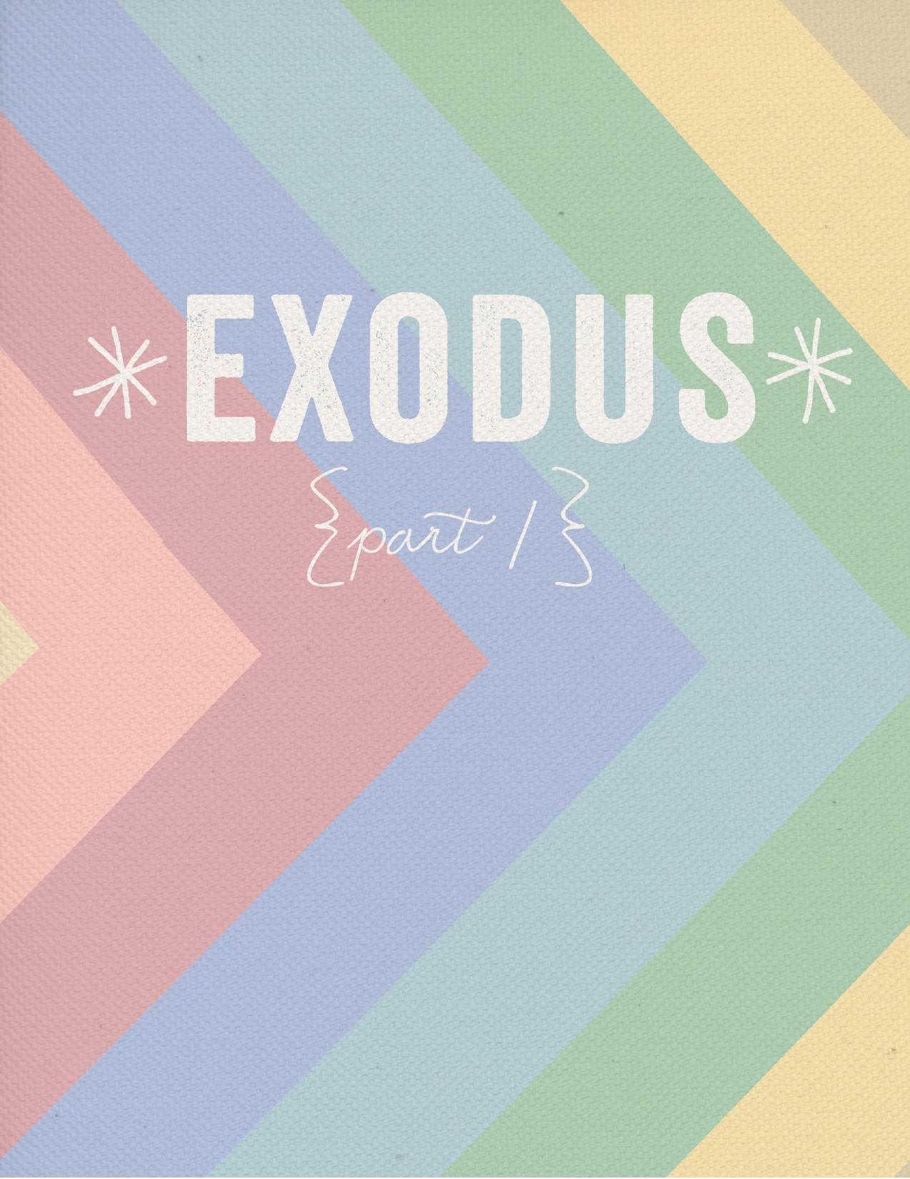 Exodus part 1