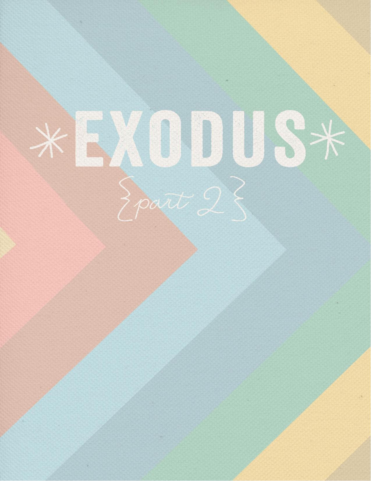 Exodus part 2