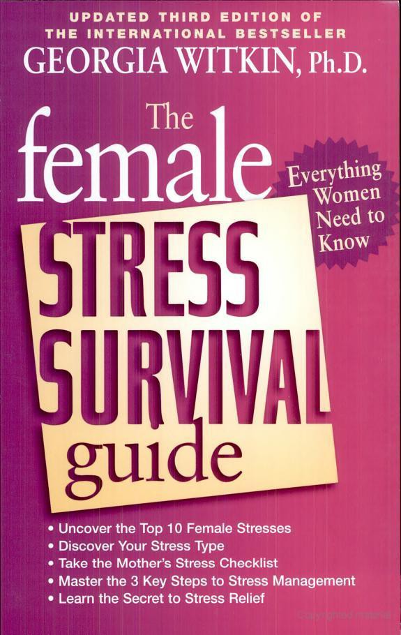 The Female Stress Survival Guide: Everything Women Need to Know