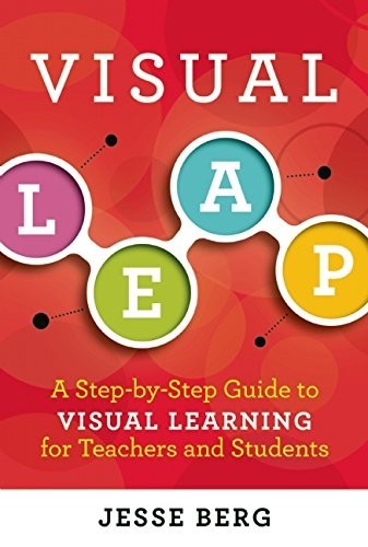 Visual Leap: A Step-By-Step Guide to Visual Learning for Teachers and Students