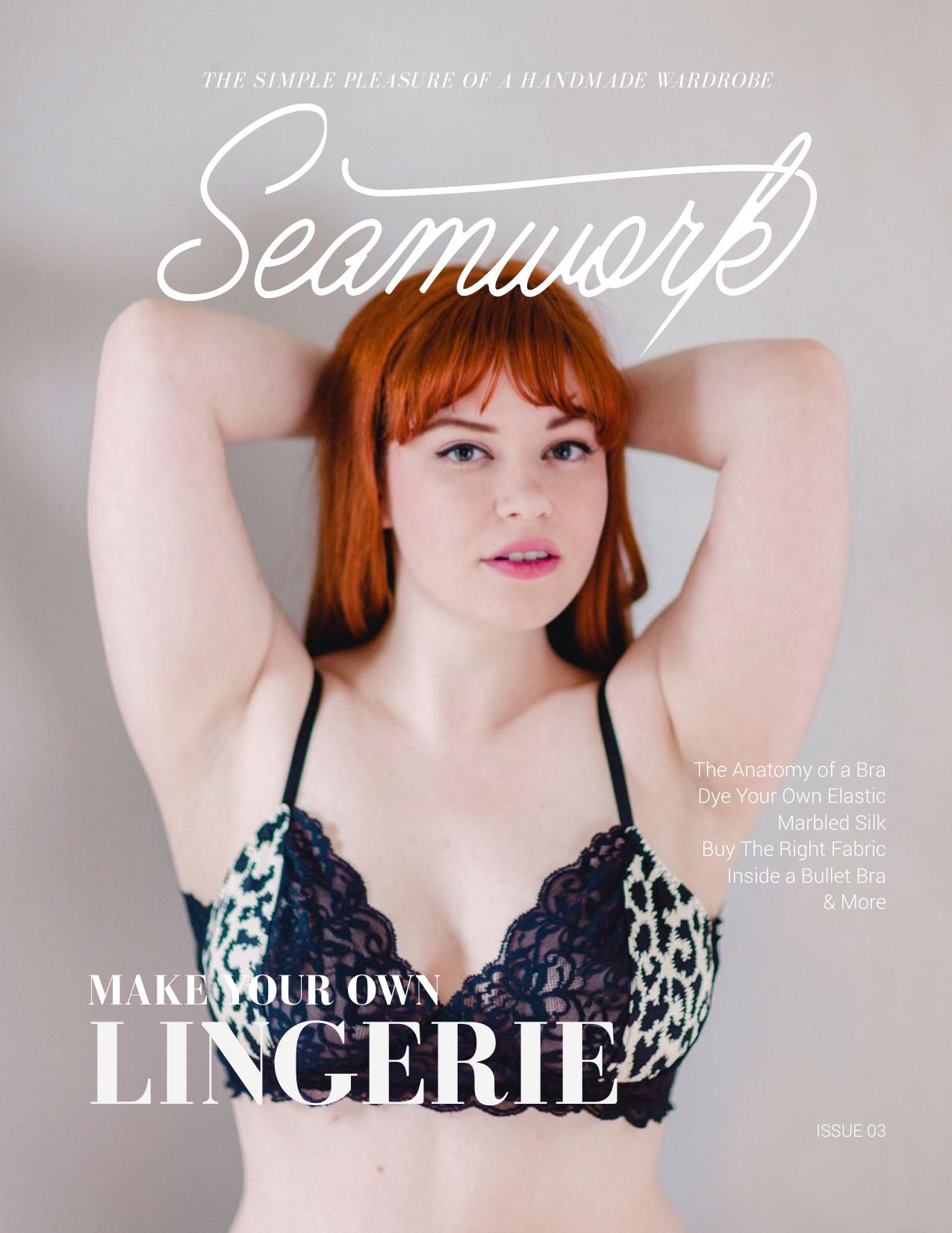 Seamwork Magazine: The Lingerie Issue (February 2015)