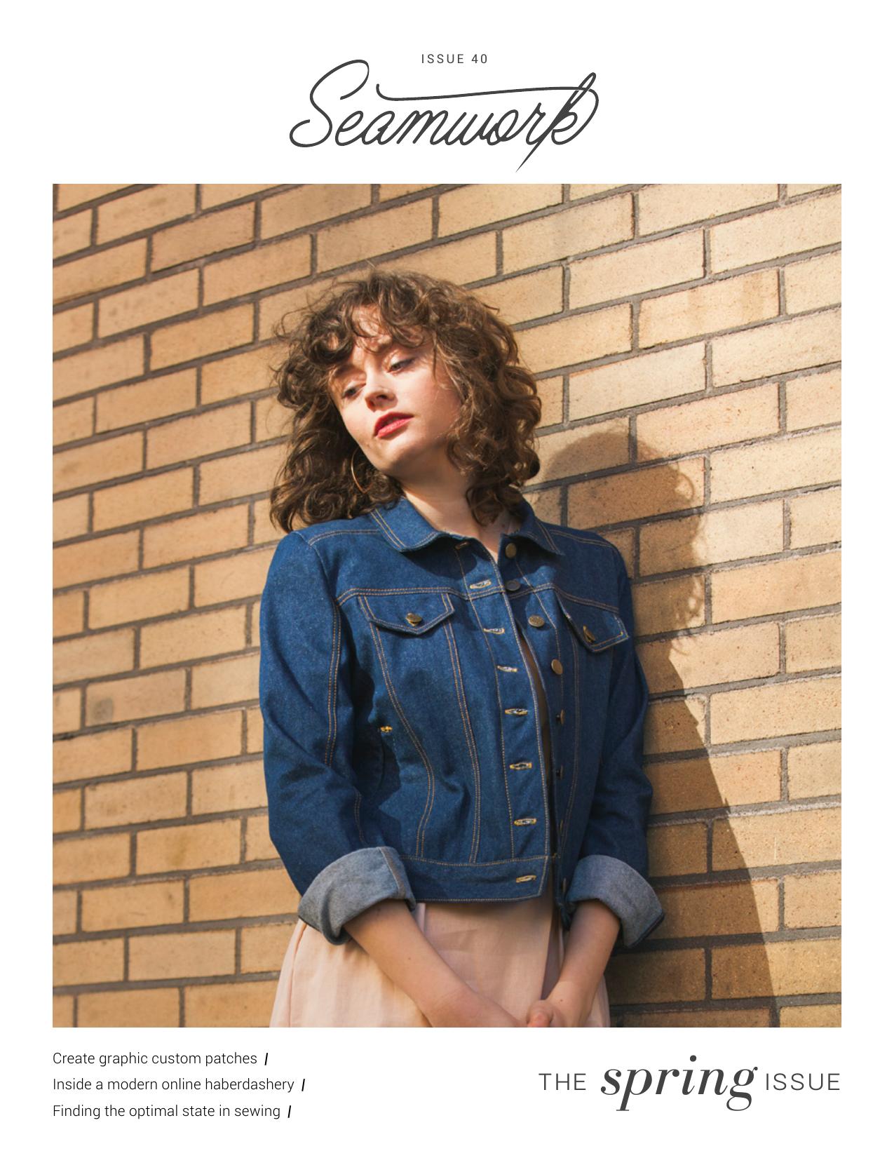 Seamwork Magazine: The Spring Issue (March 2018)