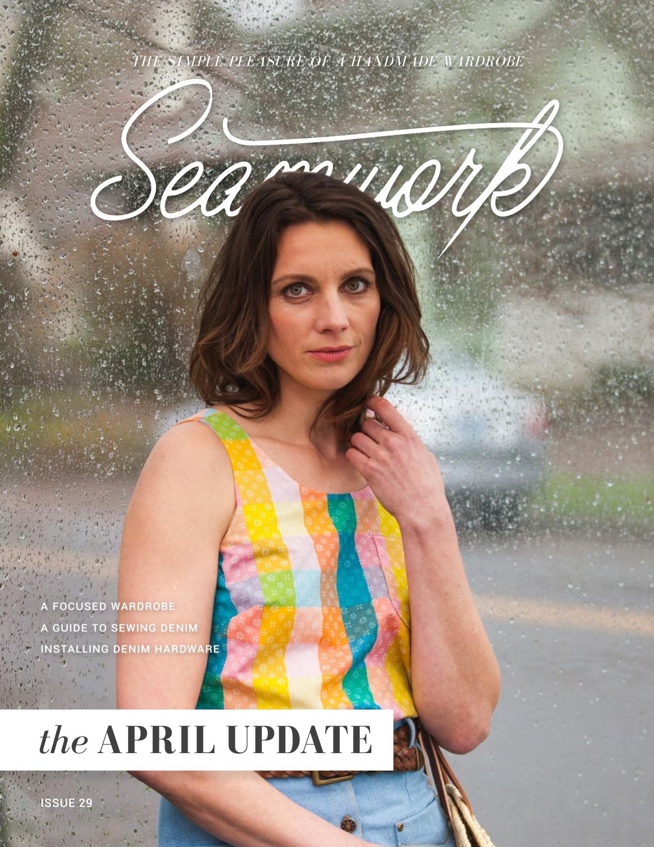 Seamwork Magazine: The April Update (April 2017)