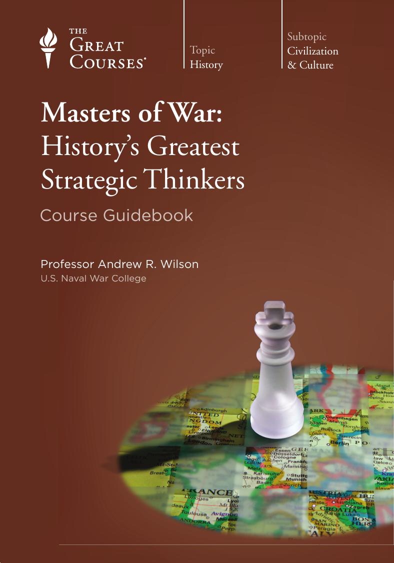 Masters of War: History's Greatest Strategic Thinkers