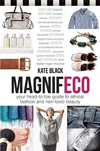 Magnifeco: Your Head-To-Toe Guide to Ethical Fashion and Non-Toxic Beauty