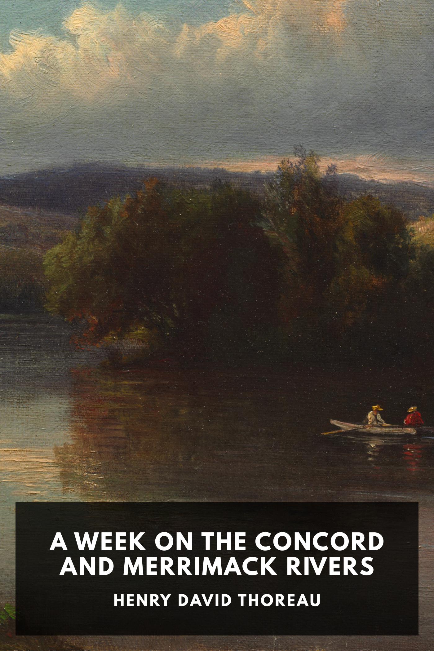 A Week on the Concord and Merrimack Rivers