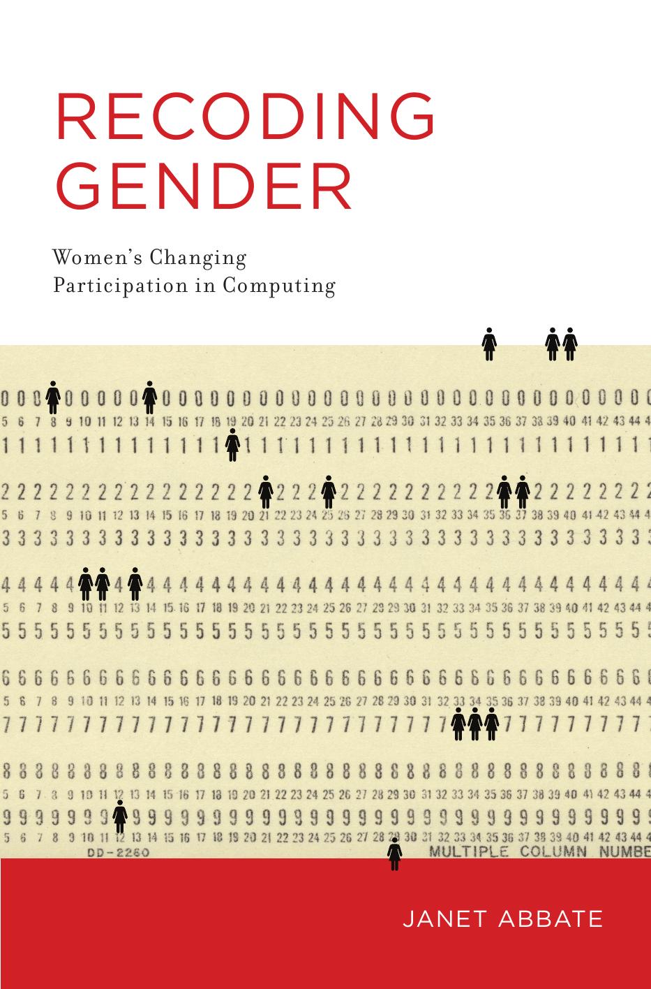 Recoding Gender: Women's Changing Participation in Computing