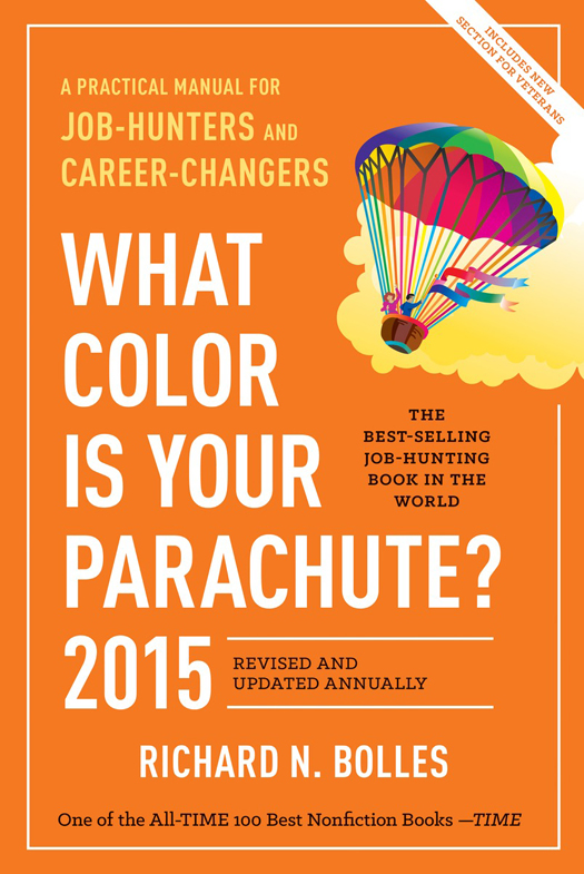 What Color Is Your Parachute? 2015: A Practical Manual for Job-Hunters and Career-Changers