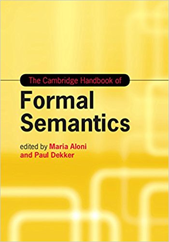 The Cambridge Handbook of Formal Semantics (Cambridge Handbooks in Language and Linguistics)