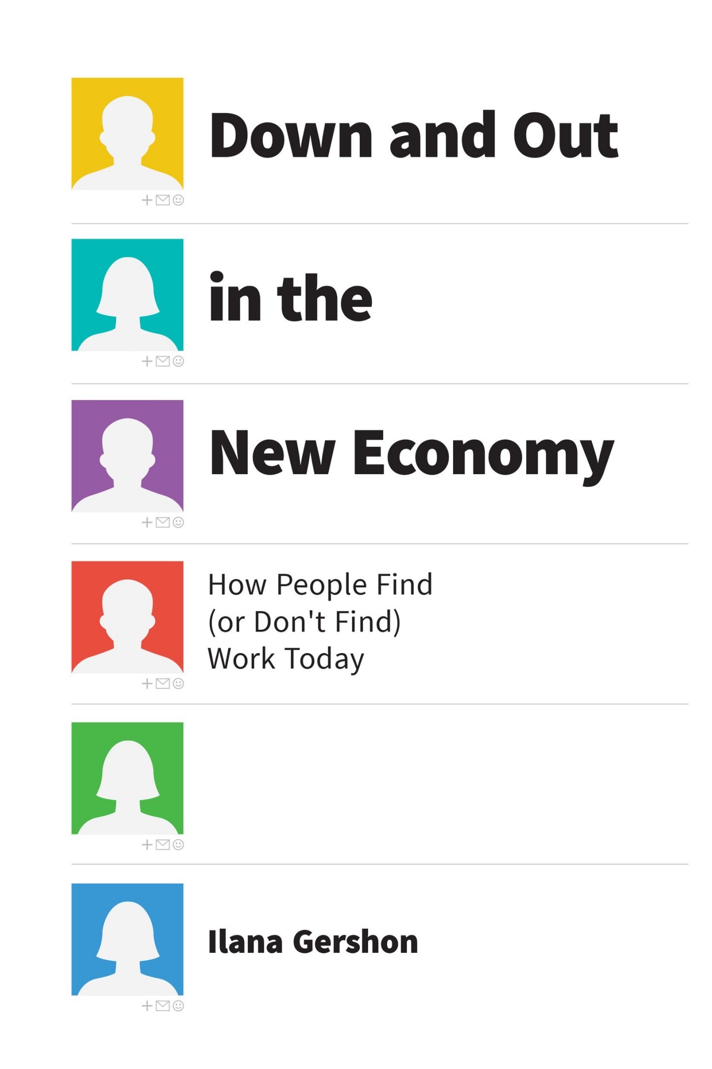 Down and Out in the New Economy: How People Find Work Today
