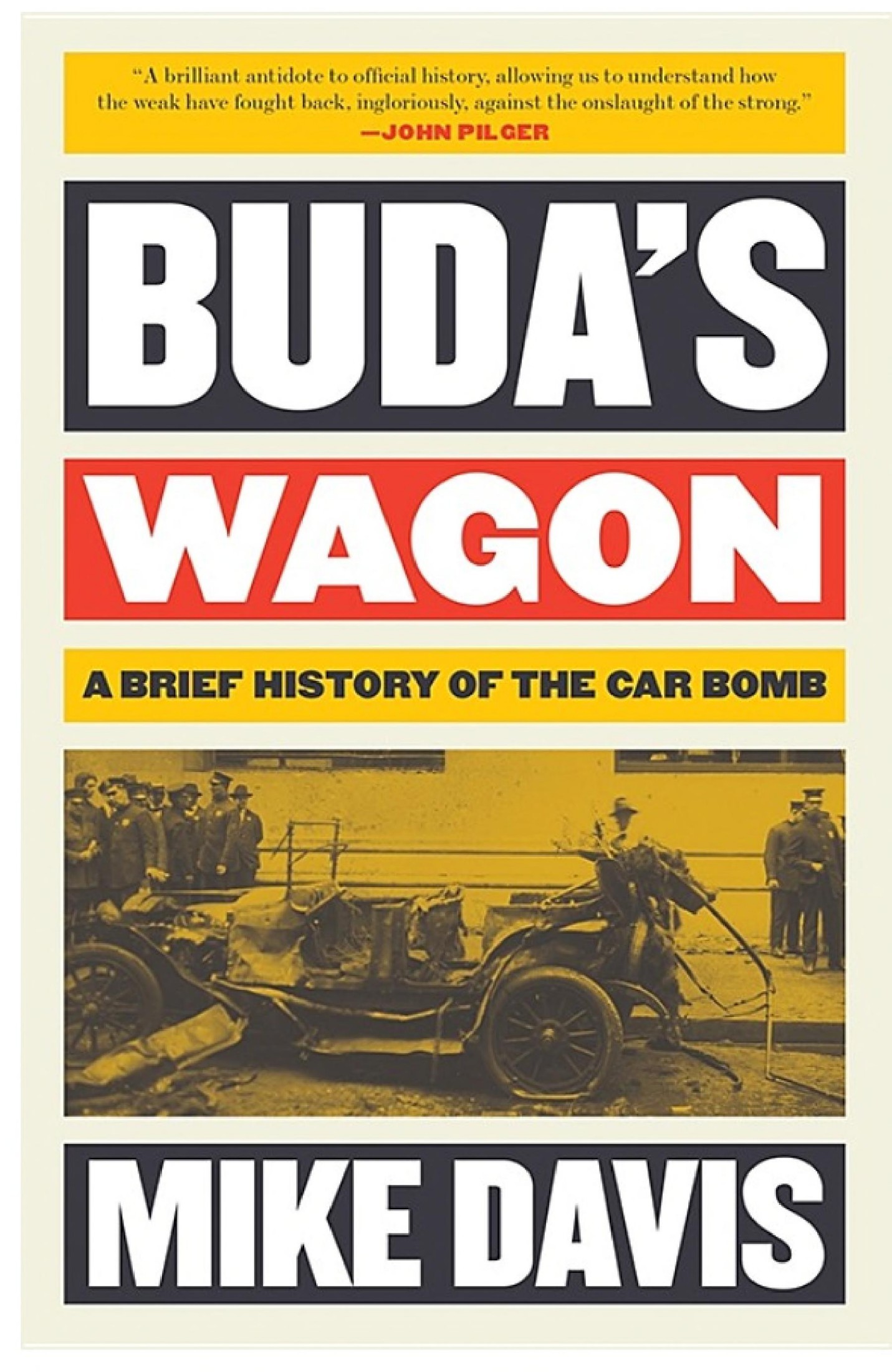 Buda's Wagon: A Brief History of the Car Bomb