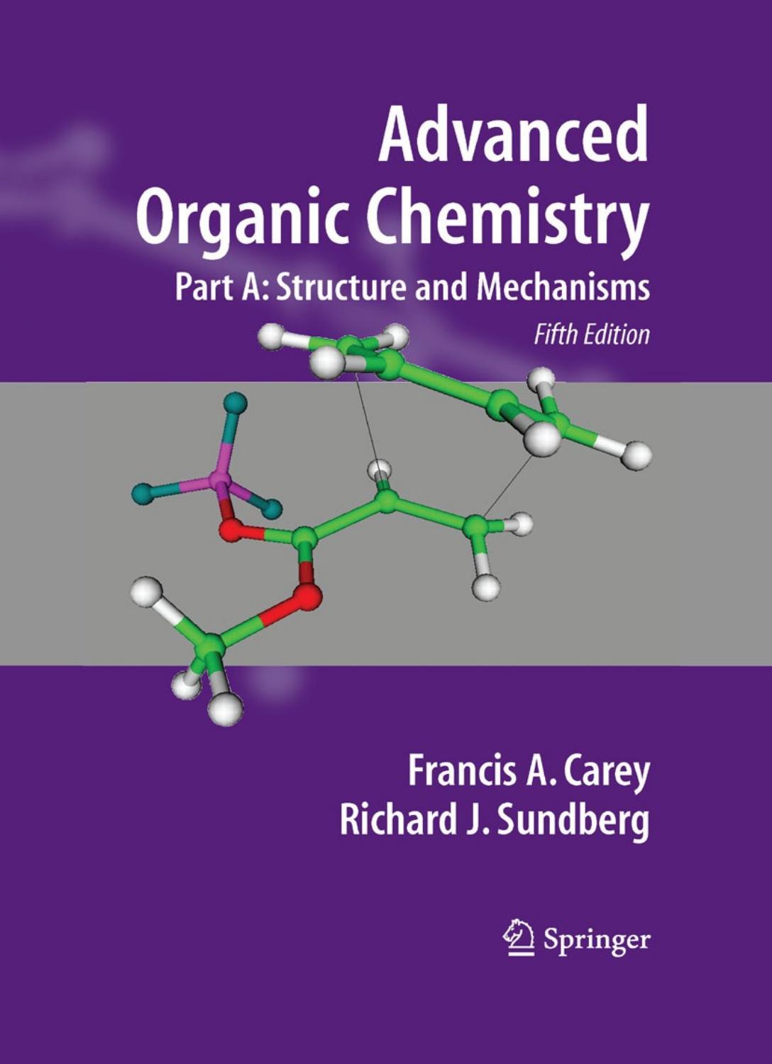 Advanced Organic Chemistry, Part A: Structure and Mechanisms [5e]