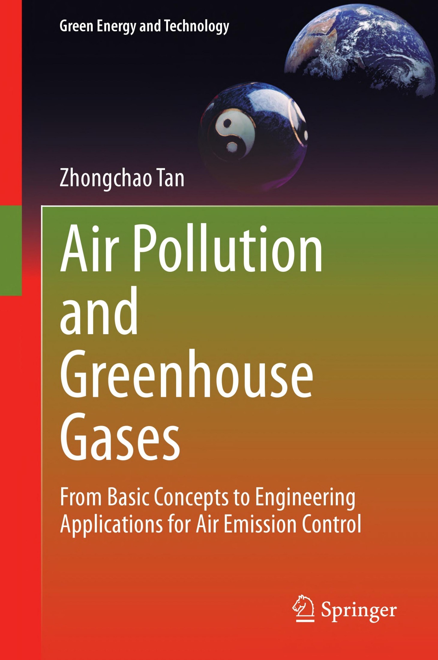Air Pollution and Greenhouse Gases: From Basic Concepts to Engineering Applications for Air Emission Control