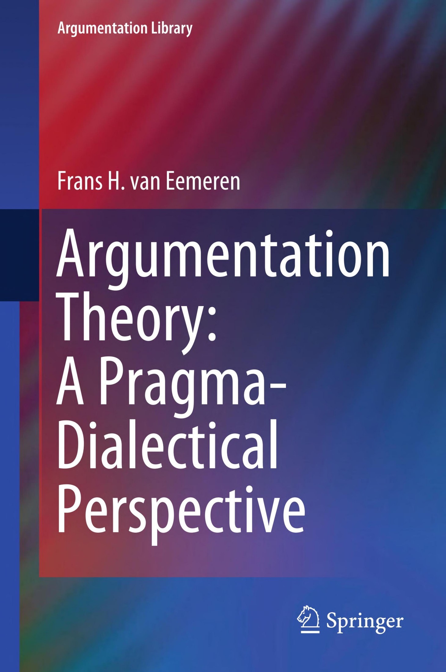 Argumentation Theory: A Pragma-Dialectical Perspective
