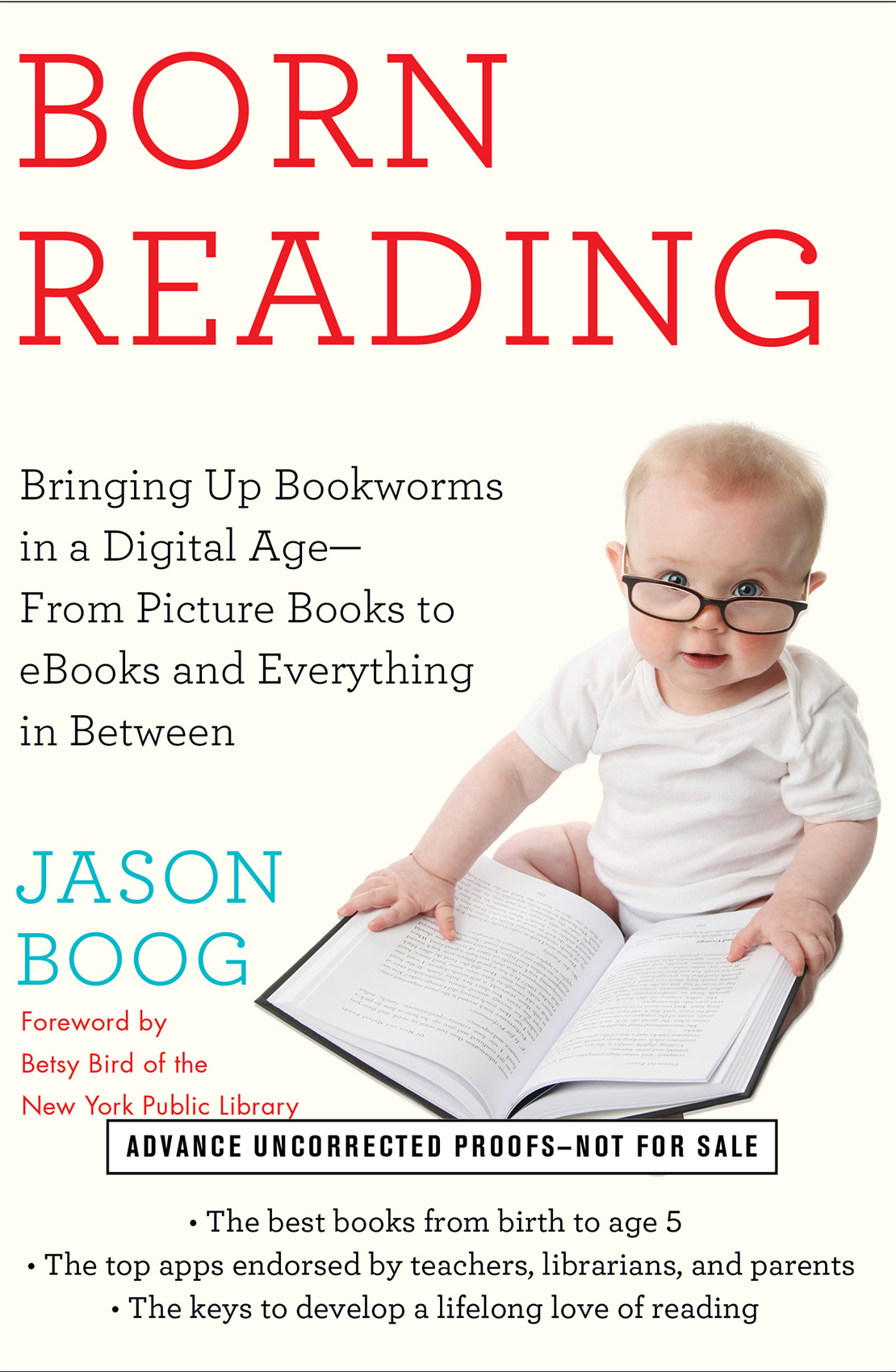 Born Reading: Bringing Up Bookworms in a Digital Age -- From Picture Books to eBooks and Everything in Between