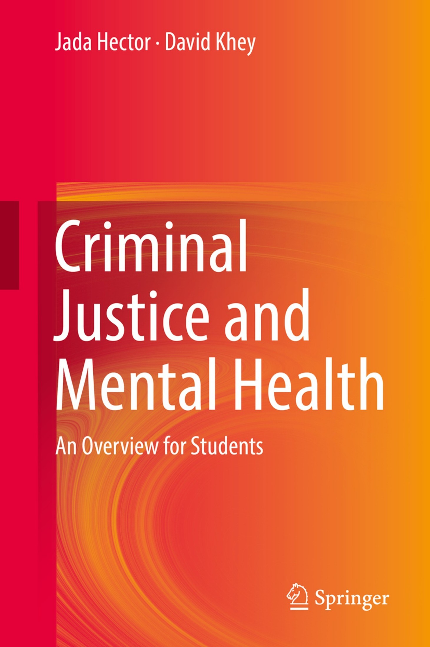 Criminal Justice and Mental Health: An Overview for Students
