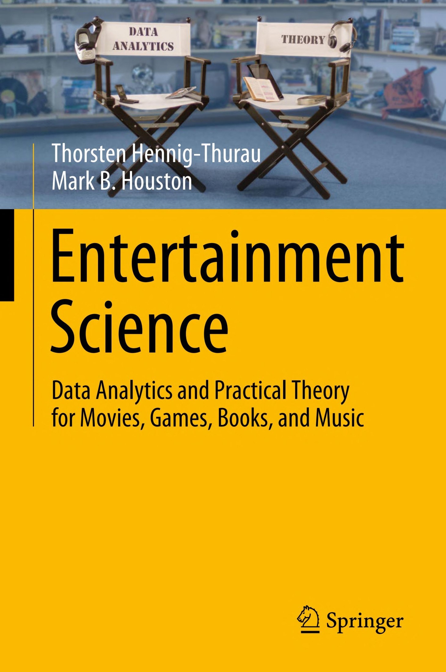 Entertainment Science: Data Analytics and Practical Theory for Moies, Games, Books, and Music