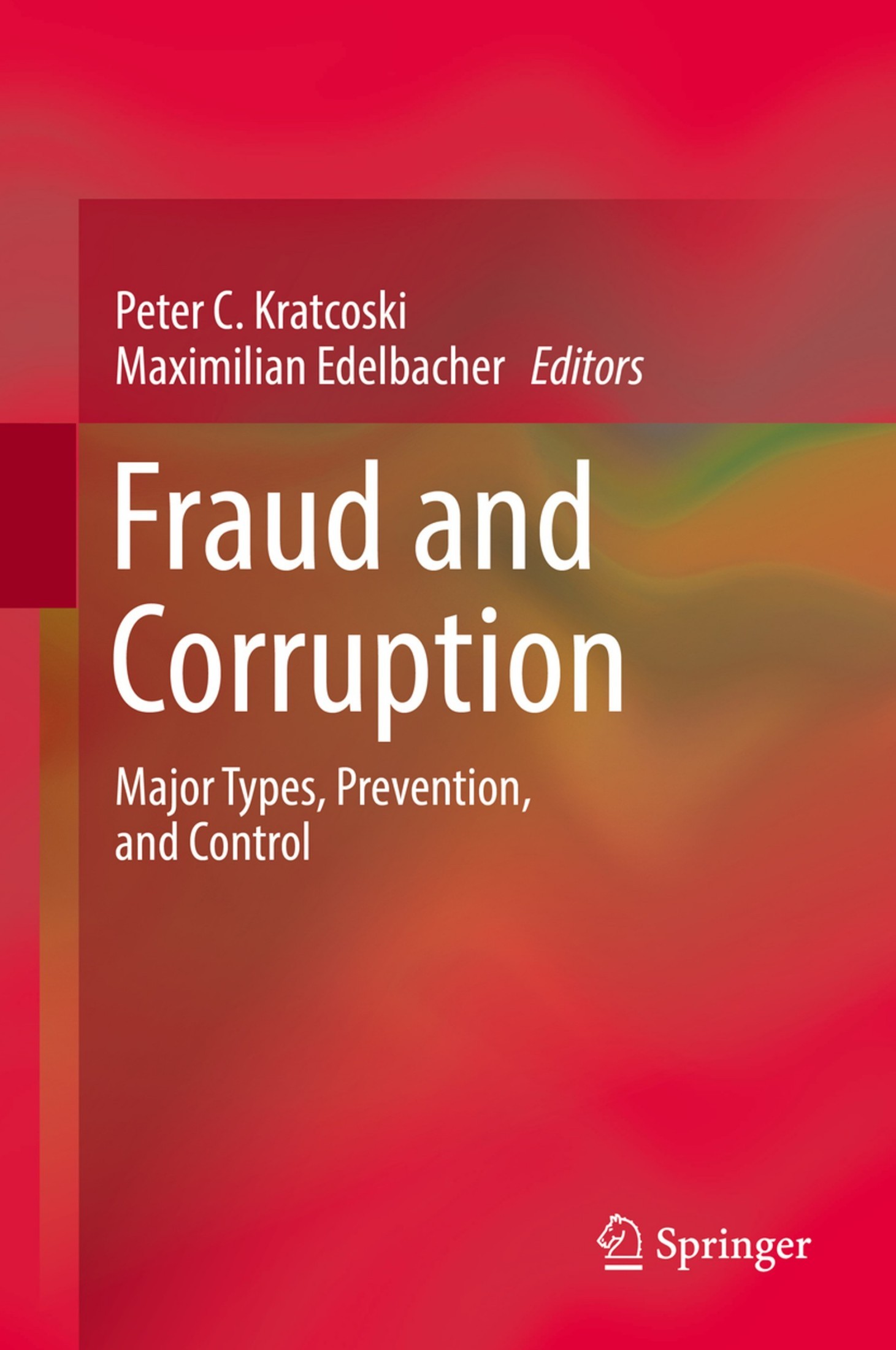 Fraud and Corruption: Major Types, Prevention, and Control