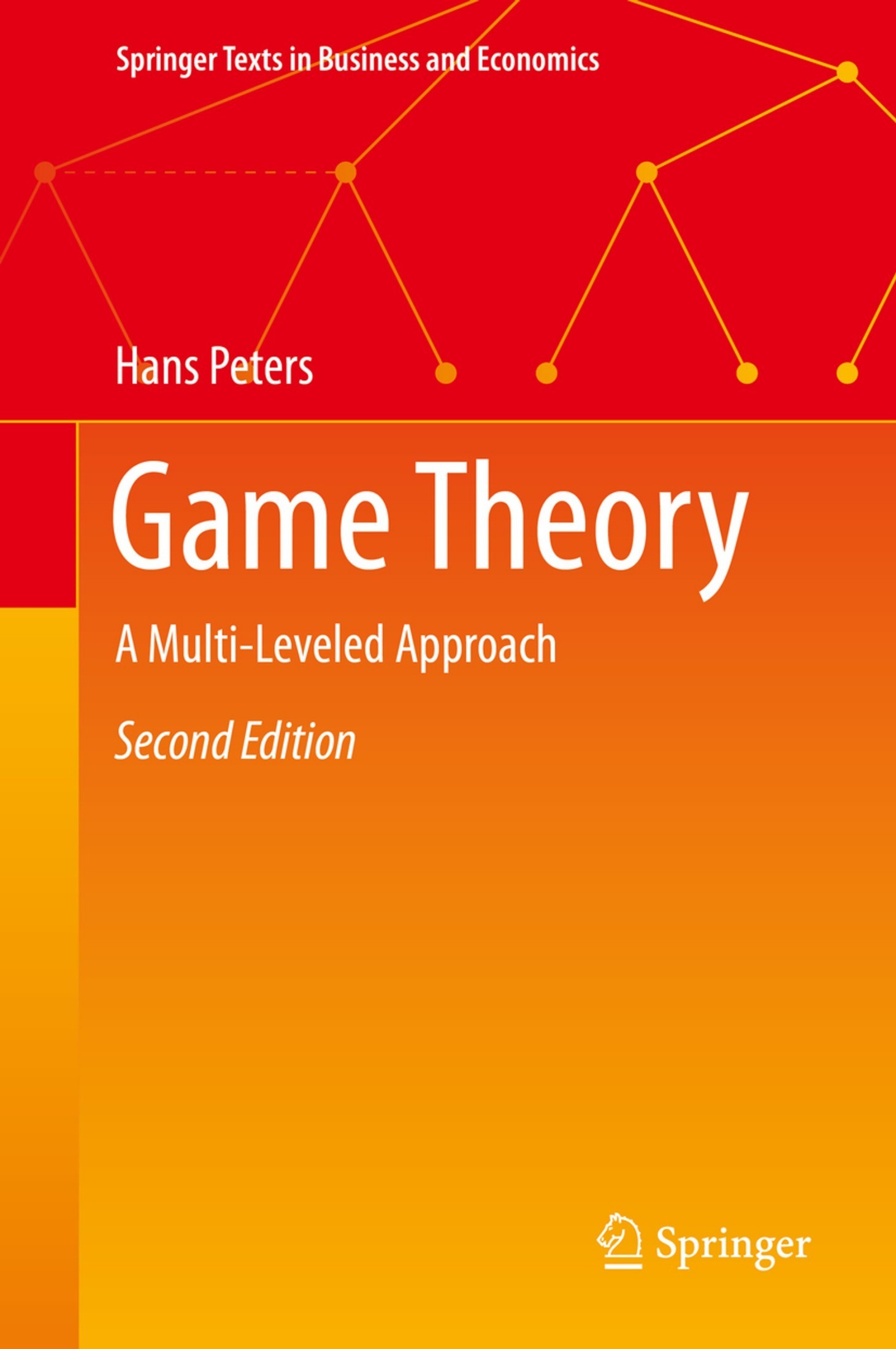 Game Theory: A Multi-Leveled Approach [2e]
