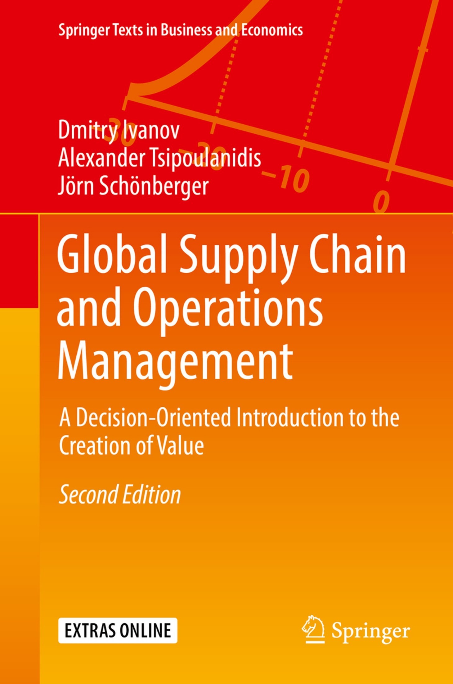 Global Supply Chain and Operations Management: A Decision-Oriented Introduction to the Creation of Value [2e]