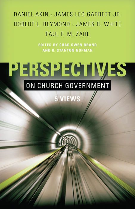 Perspectives on Church Government: Five Views of Church Polity