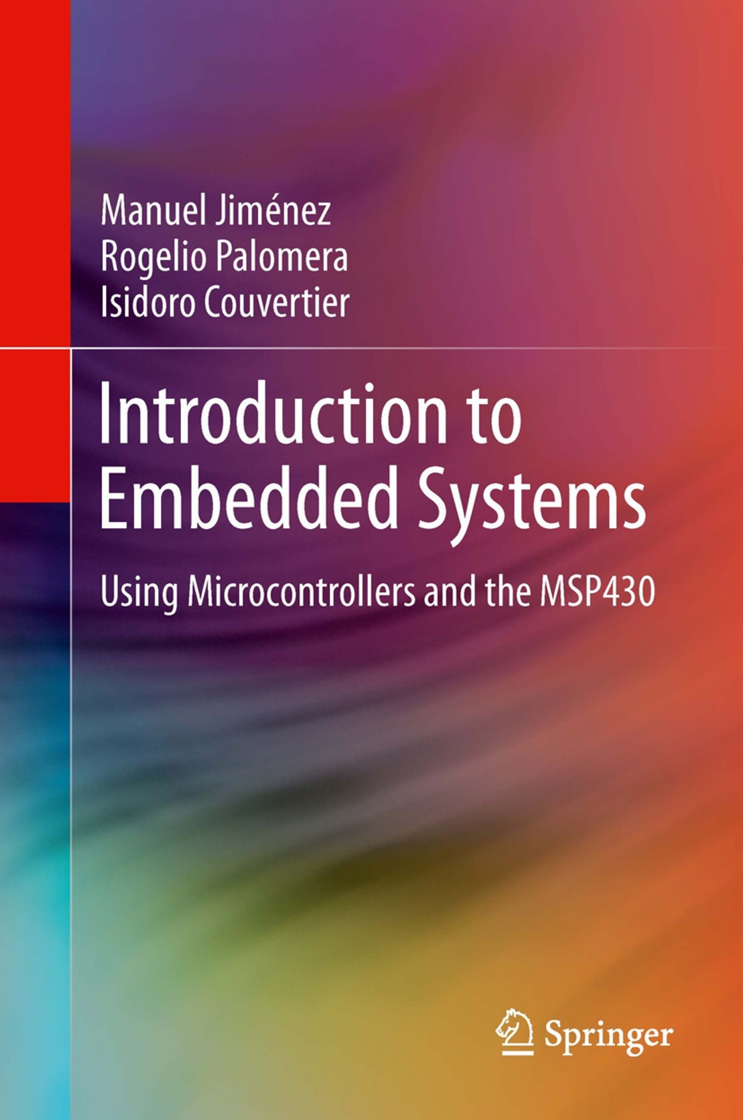 Introduction to Embedded Systems: Using Microcontrollers and the MSP430